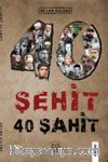 40 Şehit 40 Şahit