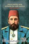 Abdülhamit Osmanlıda Son Damga & Kırk Mürekkep