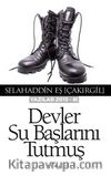 Devler Su Başlarını Tutmuş (Yazılar 2015 -III)