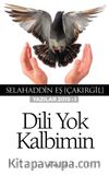 Dili Yok Kalbimin (Yazılar 2015 - I)