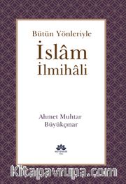 Bütün Yönleriyle İslam İlmihali