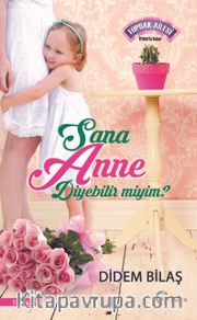 Sana Anne Diyebilir Miyim?