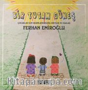 Bir Tutam Güneş <br /> Çocuklar İçin Resimli Ayetler ve Dualar