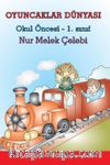 Oyuncaklar Dünyası & Okul Öncesi 1. Sınıf 
