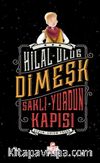 Dimeşk & Saklı Yurdun Kapısı