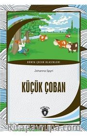 Küçük Çoban Dünya Çocuk Klasikleri (7-12 Yaş)