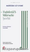 et-Tuhfetu'l-Mürsele Şerhi & el-Kelimatü’l-mücmele fî şerhi’t-Tuhfeti’l-mürsele