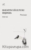 Hayatın Uğultusu Dışında & Portreler