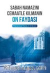 Sabah Namazını Cemaatle Kılmanın On Faydası