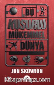 Bu Kusurlu Mükemmel Dünya