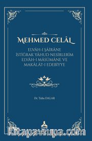 Mehmed Celal (Elvah-ı Şairane İstiğrak Yahud Nesirlerim Elvah-ı Masûmane ve Makalat-ı Edebiyye)
