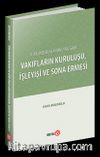 Türk Medeni Kanunu’na Göre Vakıfların Kuruluşu, İşleyişi ve Sona Ermesi