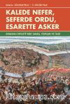 Kalede Nefer, Seferde Ordu, Esarette Asker & Osmanlı Devleti’nde Savaş, Toplum ve İaşe