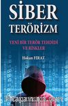 Siber Terörizm & Yeni Bir Terör Tehdidi ve Riskler