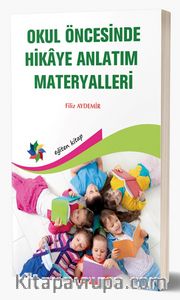Okul Öncesinde Hikaye Anlatım Materyalleri
