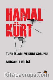 Hamal Kürt‬ <br /> Türk İslamı ve Kürt Sorunu 