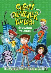 Çılgın Deneyler Kulübü 4 / Öte Evrene Yolculuk