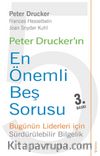 Peter Drucker’ın En Önemli Beş Sorusu & Bugünün Liderleri İçin Sürdürülebilir Liderlik