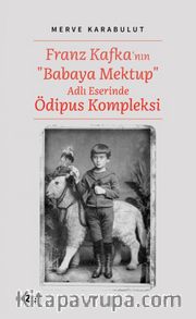Franz Kafka'nın "Babaya Mektup" Adlı Eserinde Ödipus Kompleksi