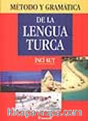 Metodo Y Gramatica De La Lengua Turca (İspanyollar için Türkçe Gramer)