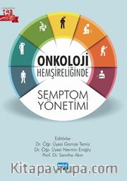 Onkoloji Hemşireliğinde Semptom Yönetimi