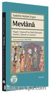 Mevlana & Hayatı, Tasavvufî ve Edebî Şahsiyeti, Eserleri, Şöhreti ve Tesirleri