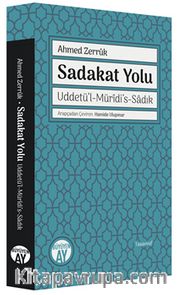 Sadakat Yolu <br /> Uddetü’l-Mürîdi’s-Sadık