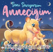 Seni Seviyorum Anneciğim