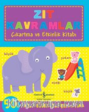 Zıt Kavramlar Çıkartma ve Etkinlik Kitabı