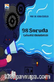 98 Soruda Çalışma Ekonomisi 