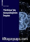 Türkiye’de Sosyolojinin İnşası