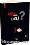 Aşık Mıyım Deli Mi?
