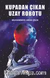 Kupadan Çıkan Uzay Robotu