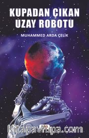 Kupadan Çıkan Uzay Robotu
