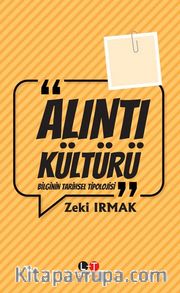 Alıntı Kültürü <br /> Bilginin Tarihsel Tipolojisi
