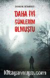 Daha İyi Günlerim Olmuştu