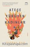 Ateşe Yürüyen Kadınlar