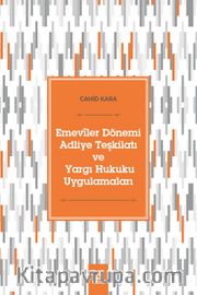 Emevîler Dönemi Adliye Teşkilatı ve Yargı Hukuku Uygulamaları