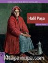 Halil Paşa / Türk Sanatının Büyük Ustaları 4 