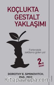 Koçlukta Gestalt Yaklaşımı <br /> Farkındalık Zekasına Giden Yol