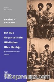 Bir Rus Oryantalistin Gözünden Hive Hanlığı