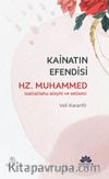 Kainatın Efendisi Hz.Muhammed (s.a.v)