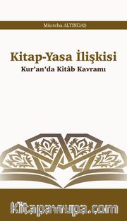 Kitap-Yasa İlişkisi <br /> Kur’an’da Kitab Kavramı