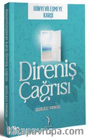 Dünyevileşmeye Karşı Direniş Çağrısı