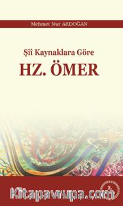 Şii Kaynaklara Göre  Hz. Ömer