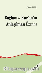 Bağlam ve Kur’an’ın Anlaşılması Üzerine