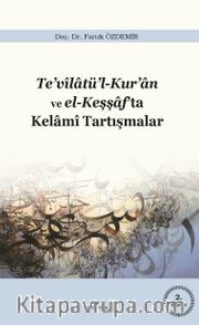 Te’vilatü’l-Kur’an ve el-Keşşaf’ta Kelami Tartışmalar