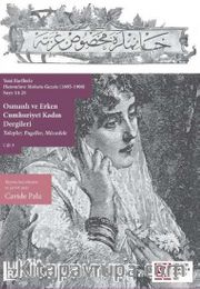Osmanlı ve Erken Cumhuriyet Kadın  Dergileri Talepler, Engeller, Mücadele Cilt 8 (Sayı 14-25)