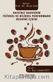 Kafeinli Kahvenin Fiziksel ve Bilişsel Performans Üzerine Etkisi