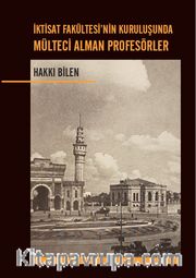 İktisat Fakültesi’nin Kuruluşunda Mülteci Alman Profesörler